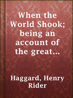 cover image of When the World Shook; being an account of the great adventure of Bastin, Bickley and Arbuthnot
